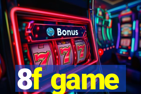 8f game
